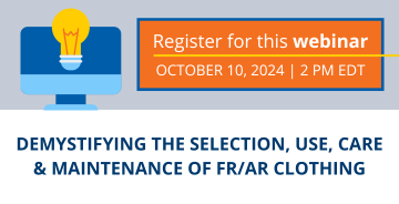 Register for this webinar: Essential FR/AR Clothing Practices for Workplace Hazard Protection